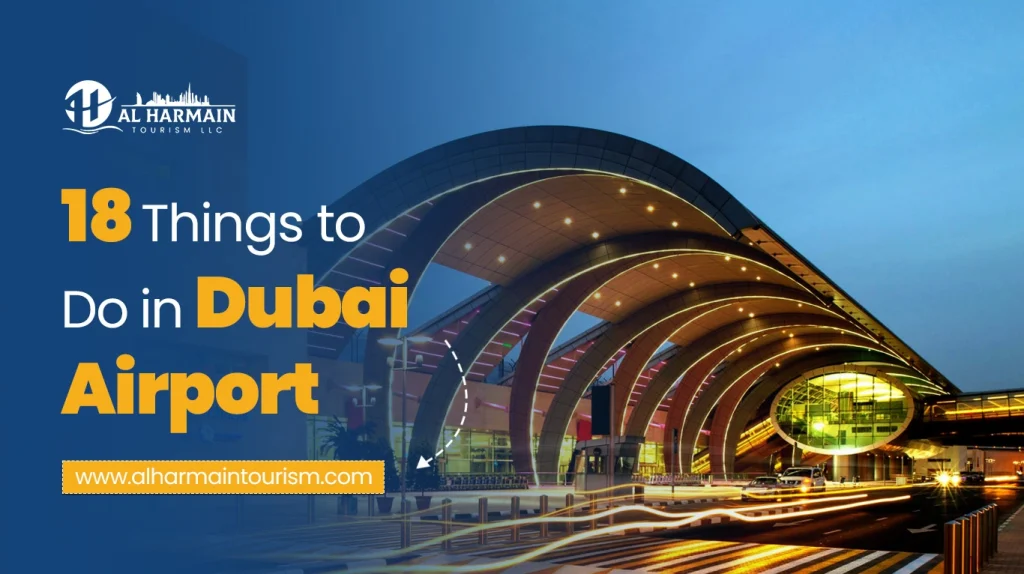 18 Things to Do in Dubai Airport