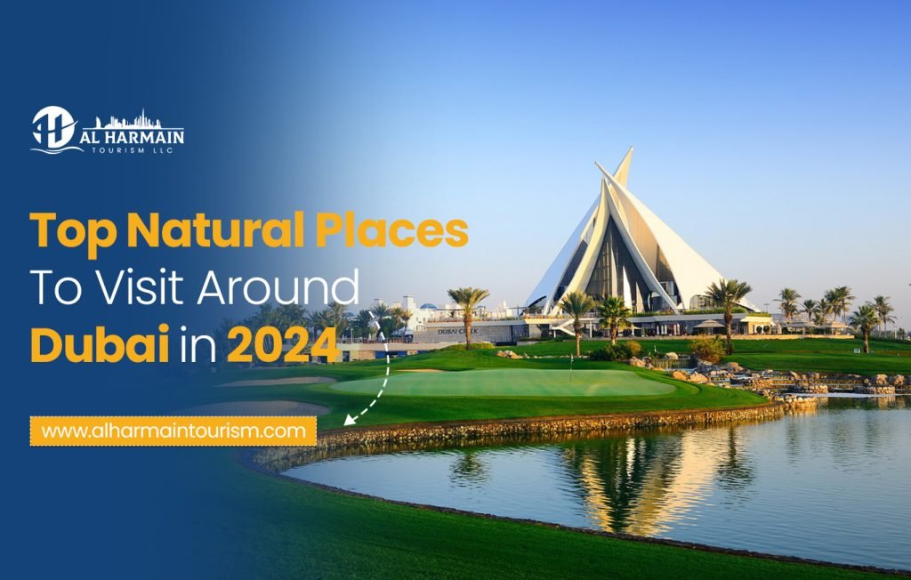 Top Natural Places To Visit Around Dubai