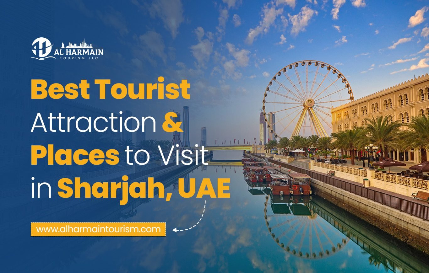 Best Tourist Attraction & Places to Visit in Sharjah, UAE - Al Harmain ...