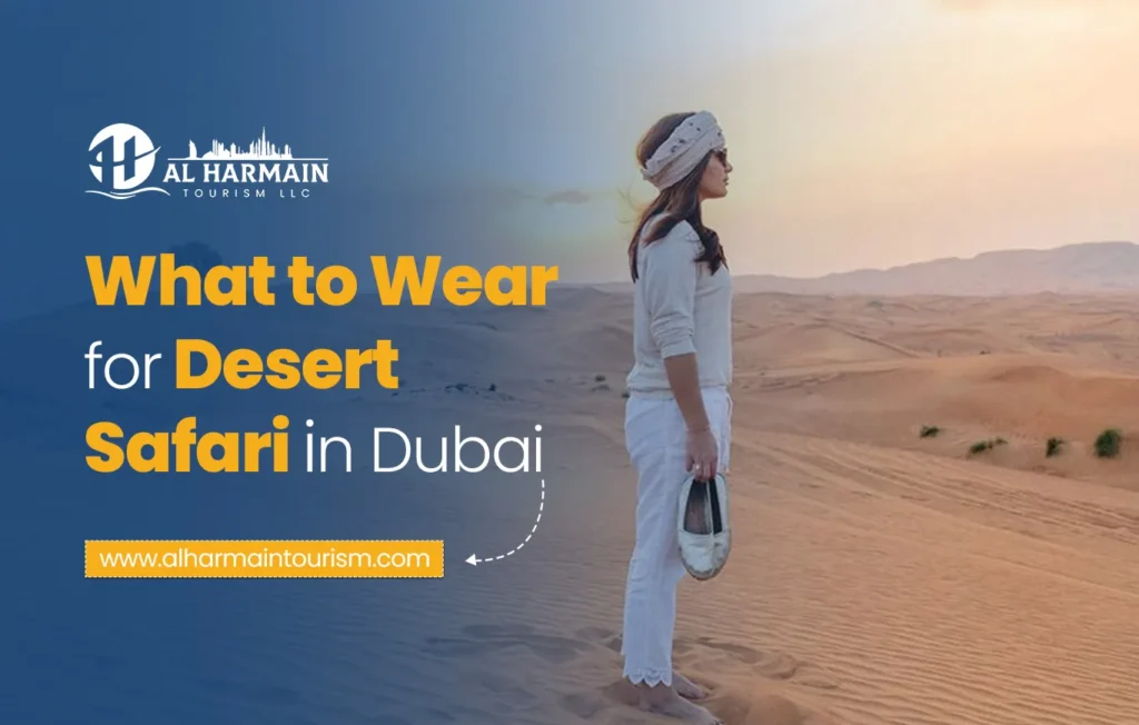What to Wear for Desert Safari in Dubai