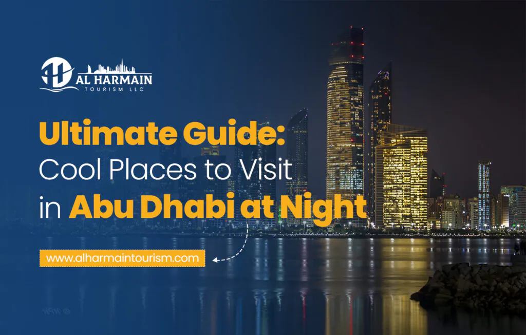 Cool Places to Visit in Abu Dhabi at Night